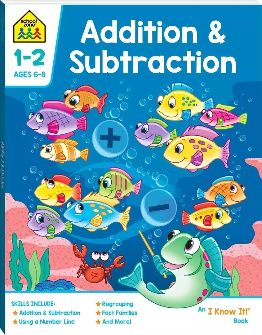 School Zone I Know It Addition & Subtraction Workbook