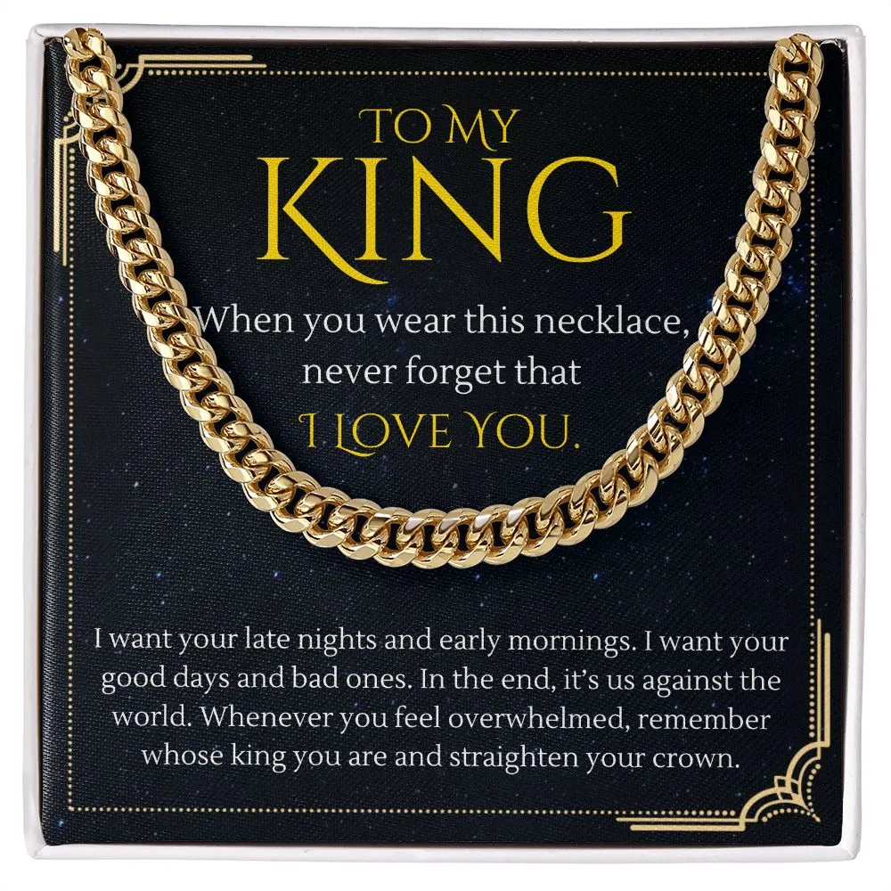 To My King Straighten Your Crown For Boyfriend or Husband Gift Cuban Link Chain Necklace