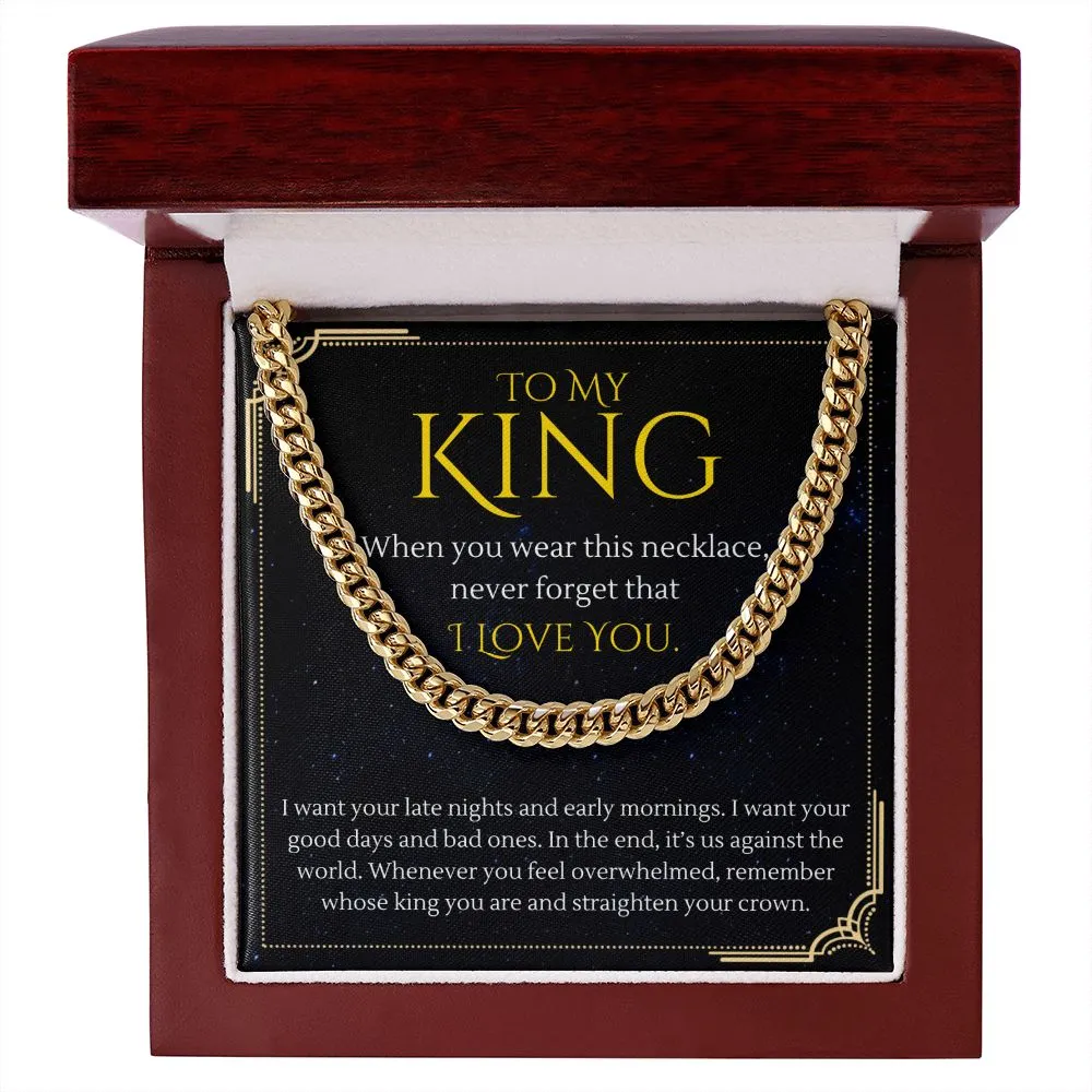 To My King Straighten Your Crown For Boyfriend or Husband Gift Cuban Link Chain Necklace